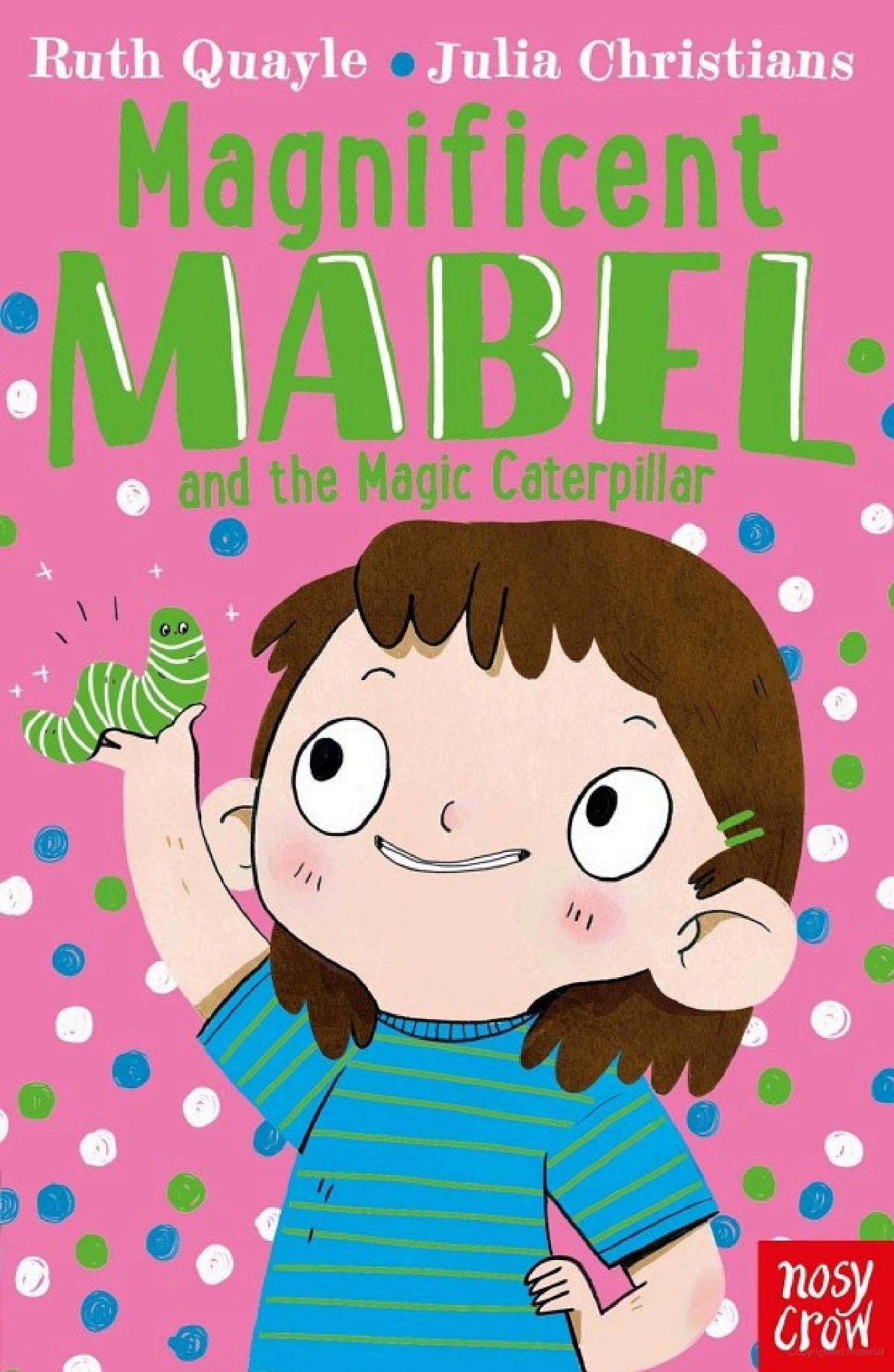 Magnificient Mabel And The Magic Caterpillar