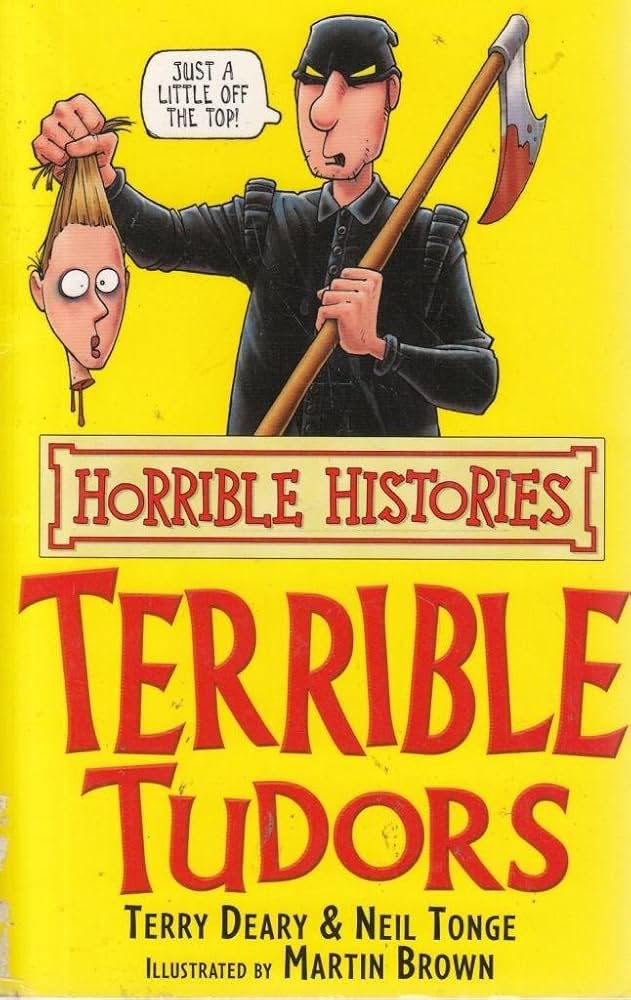 Horrible Histories-Terrible Tudors