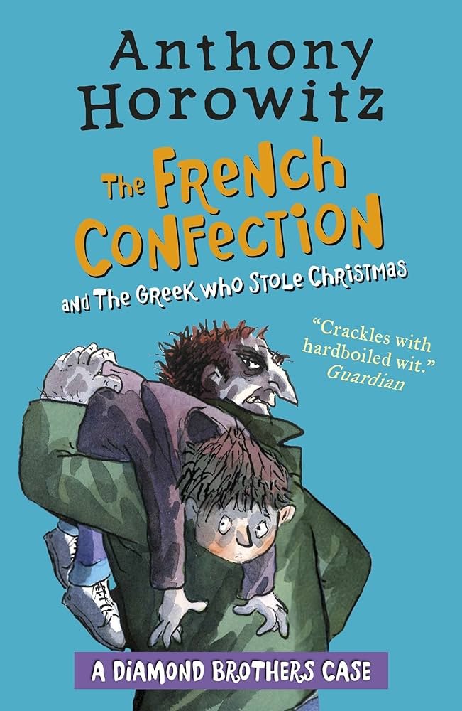 The Diamond Brothers In The French Confection & The Greek Who Stole Christmas